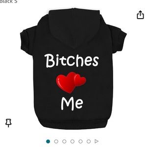 NWOT!! Bitches Love Me dog hoodie Size XS
